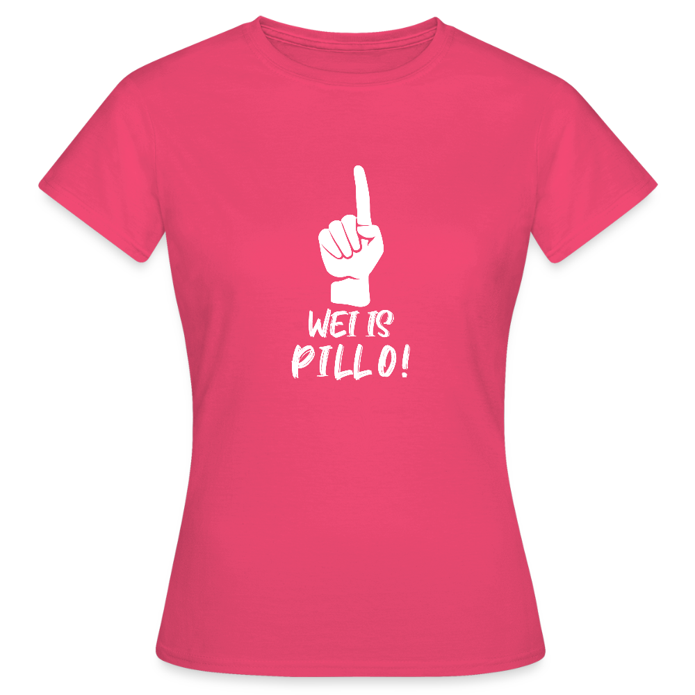 Frauen T-Shirt Wei is Pillo - Azalea