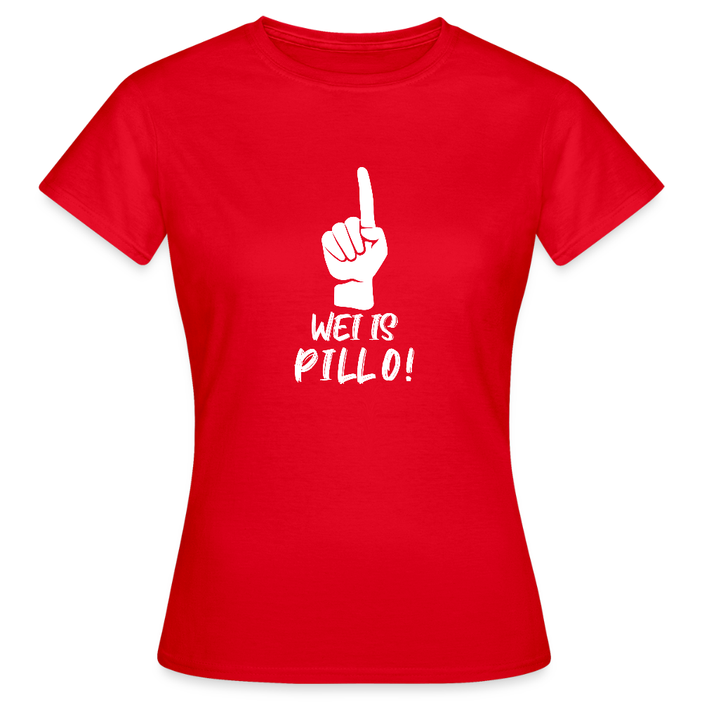 Frauen T-Shirt Wei is Pillo - Rot