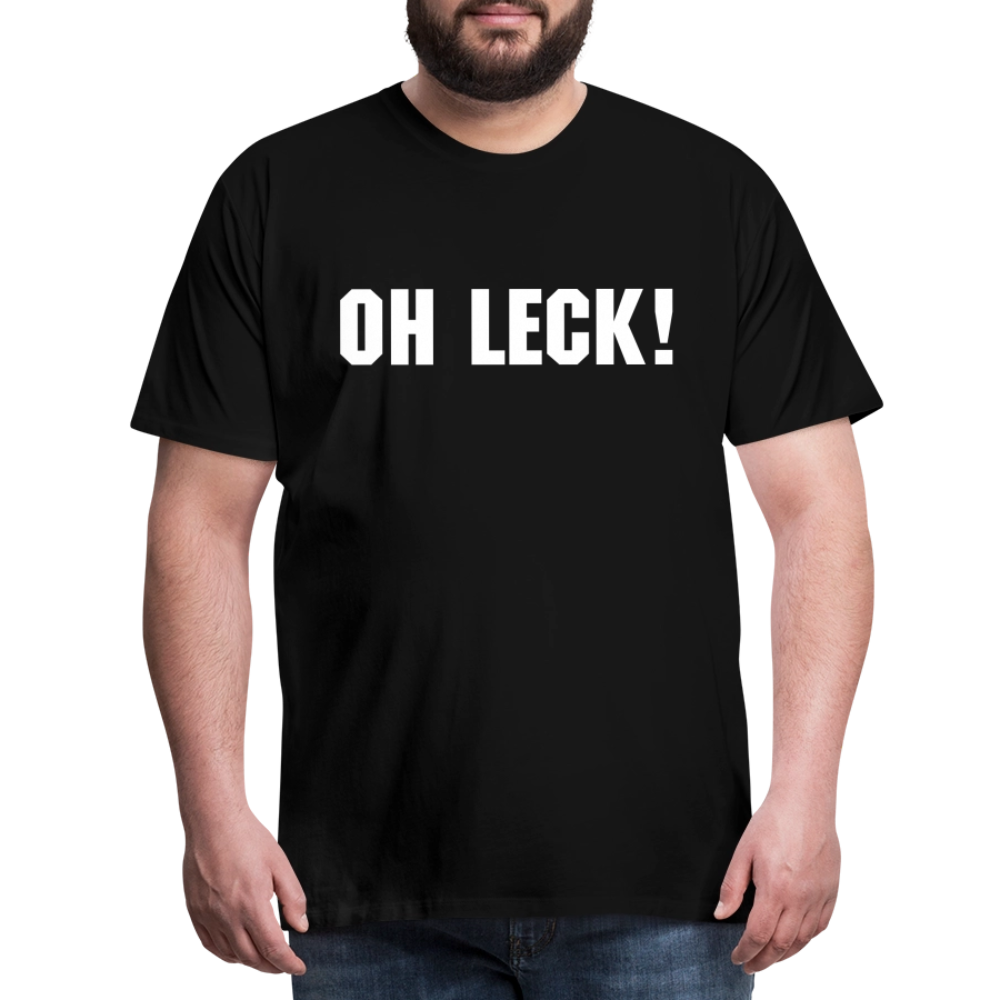 Männer Premium T-Shirt Oh Leck! - Schwarz