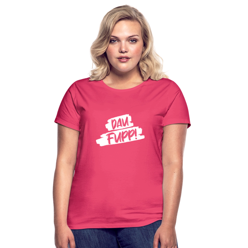 Frauen T-Shirt Dau Fupp - Azalea