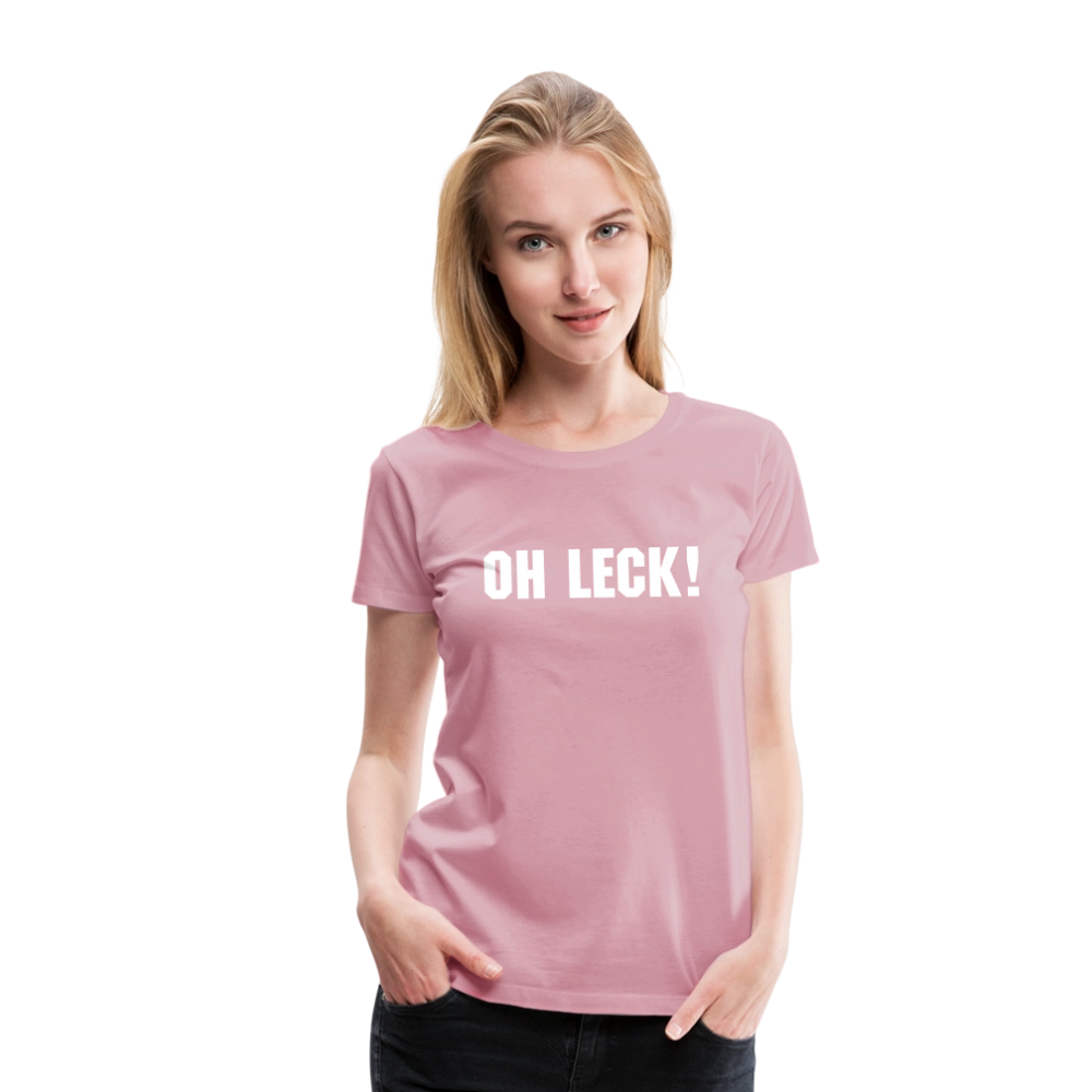 Frauen Premium T-Shirt Oh Leck! - Hellrosa