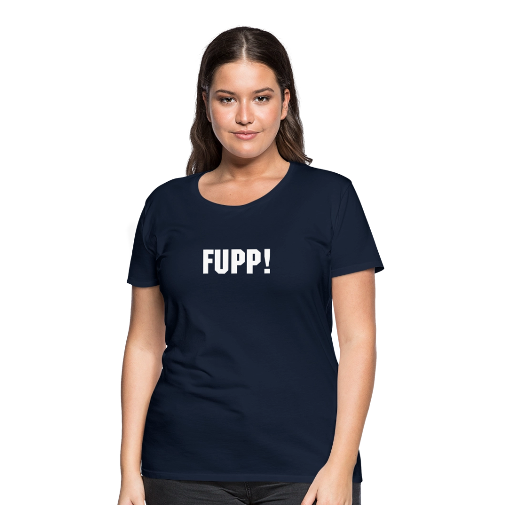Frauen Premium T-Shirt FUPP! - Navy