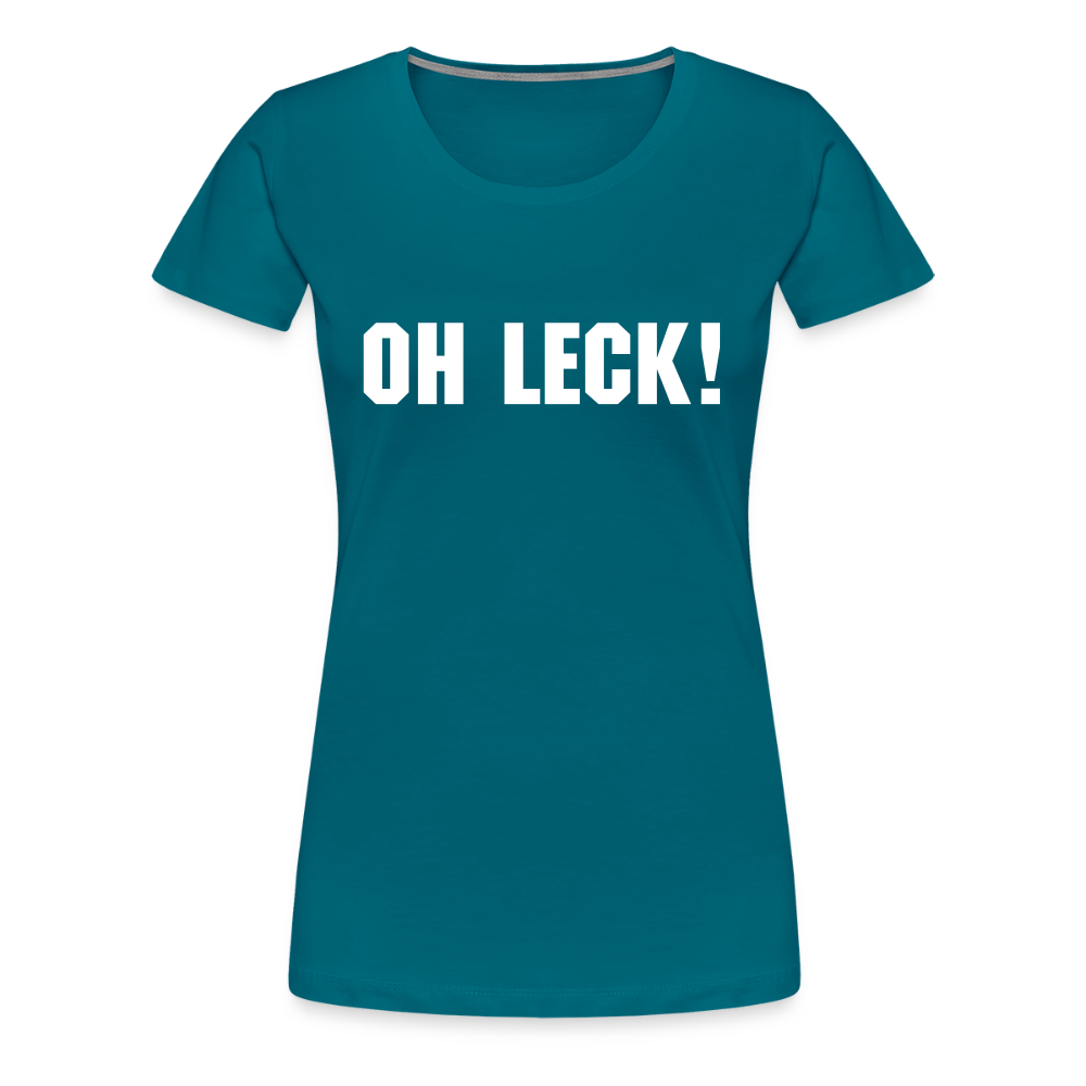 Frauen Premium T-Shirt Oh Leck! - Divablau