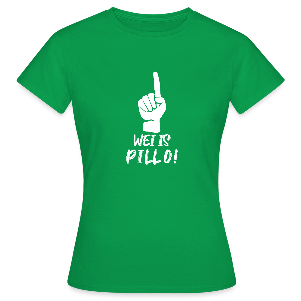 Frauen T-Shirt Wei is Pillo - Kelly Green