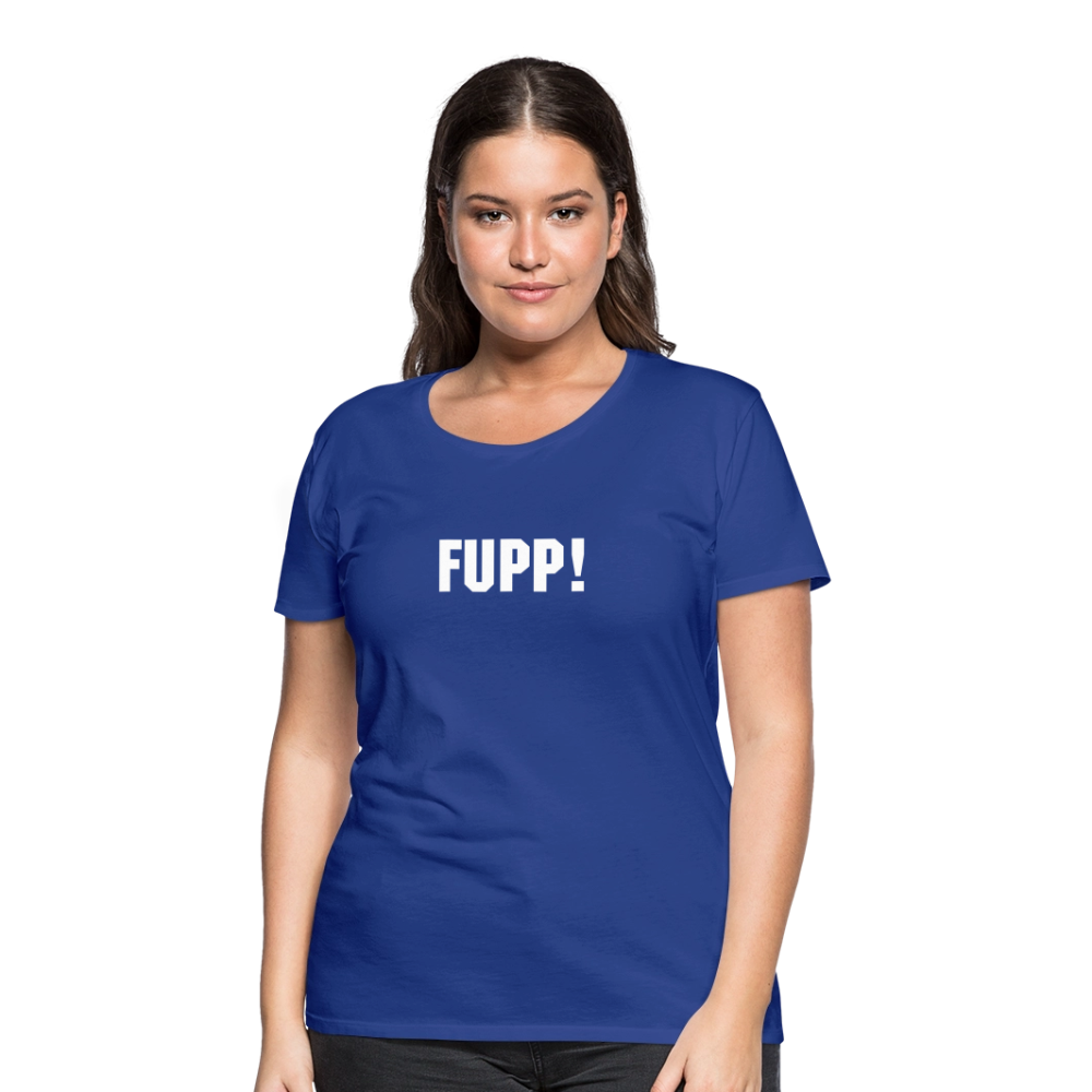 Frauen Premium T-Shirt FUPP! - Königsblau