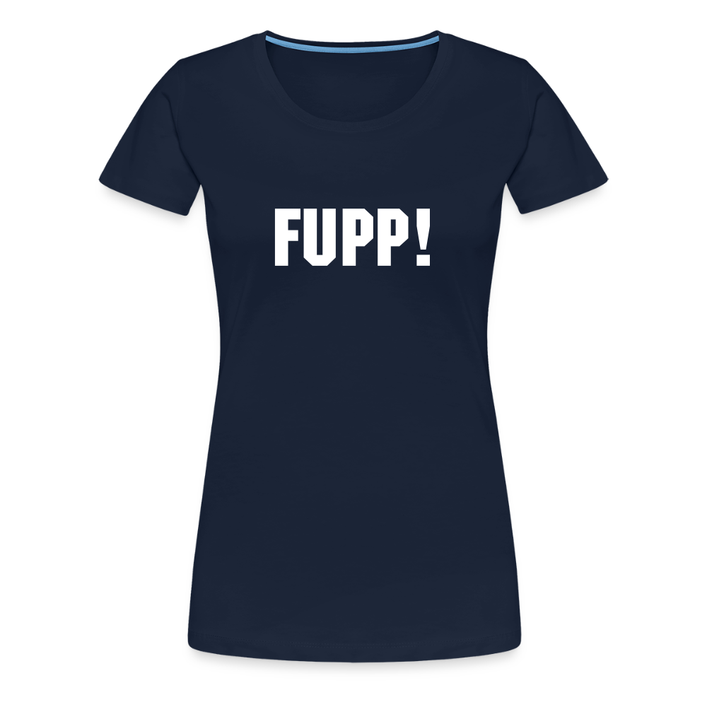 Frauen Premium T-Shirt FUPP! - Navy
