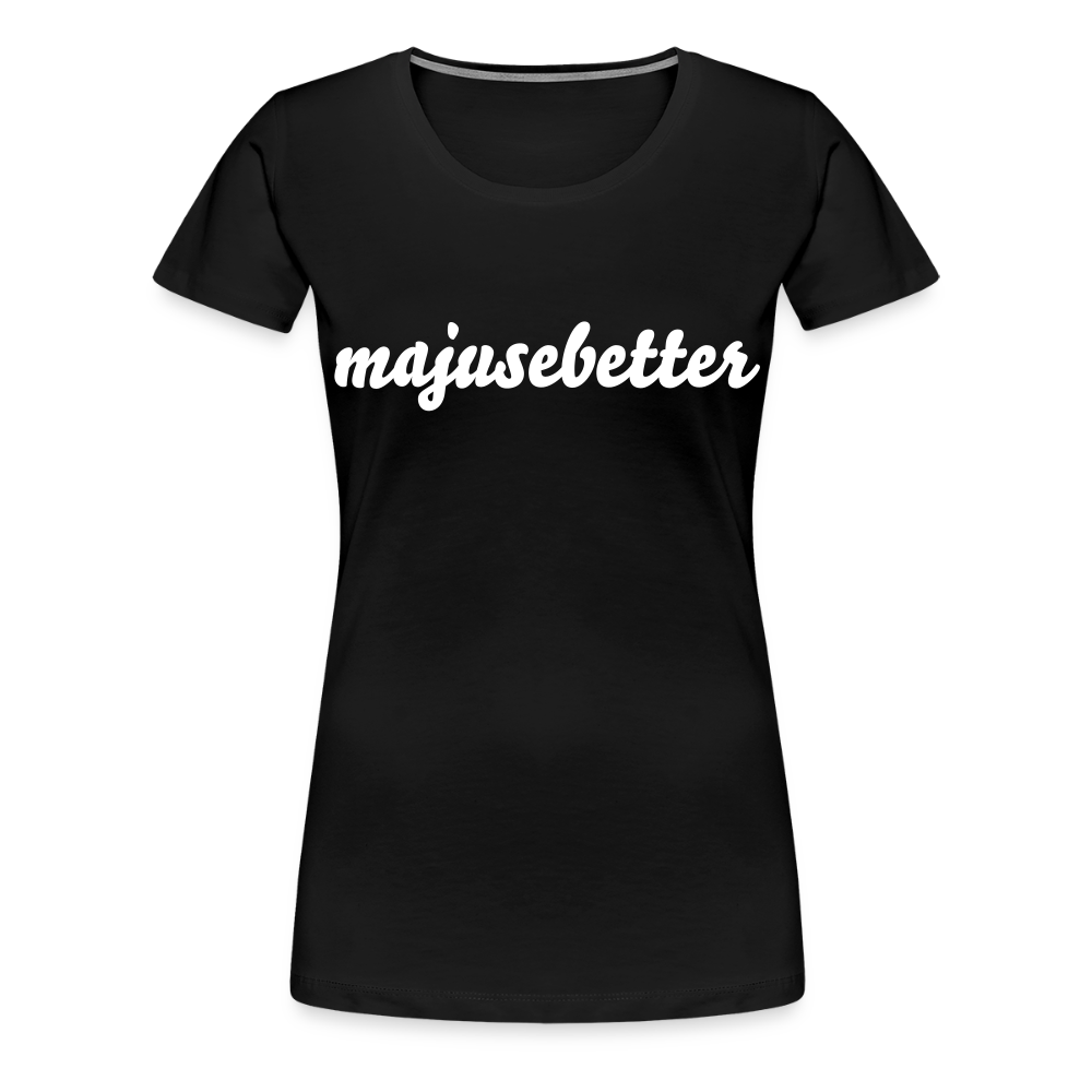 Frauen Premium T-Shirt majusebetter - Schwarz