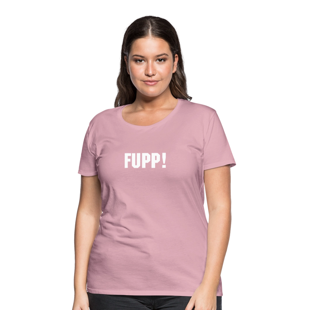 Frauen Premium T-Shirt FUPP! - Hellrosa