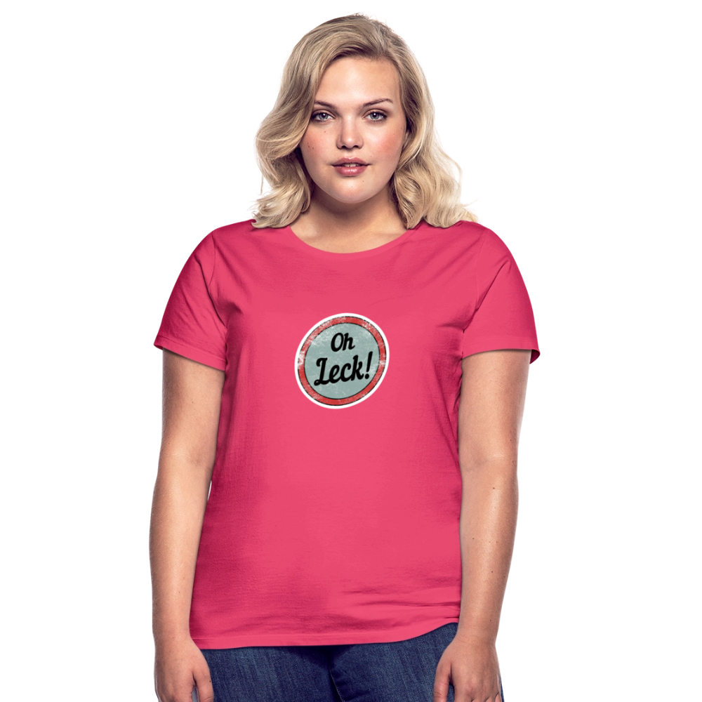 Frauen T-Shirt Oh Leck! - Azalea