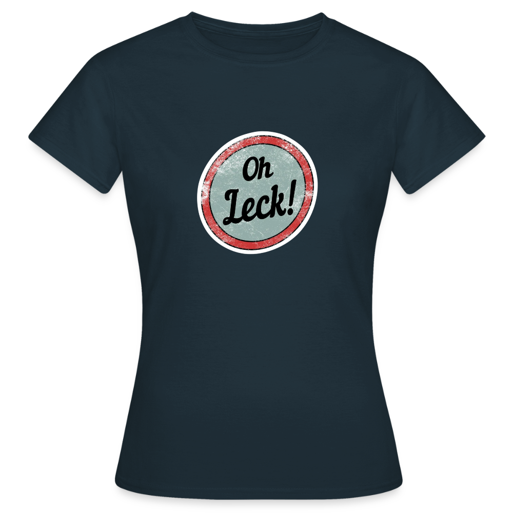 Frauen T-Shirt Oh Leck! - Navy