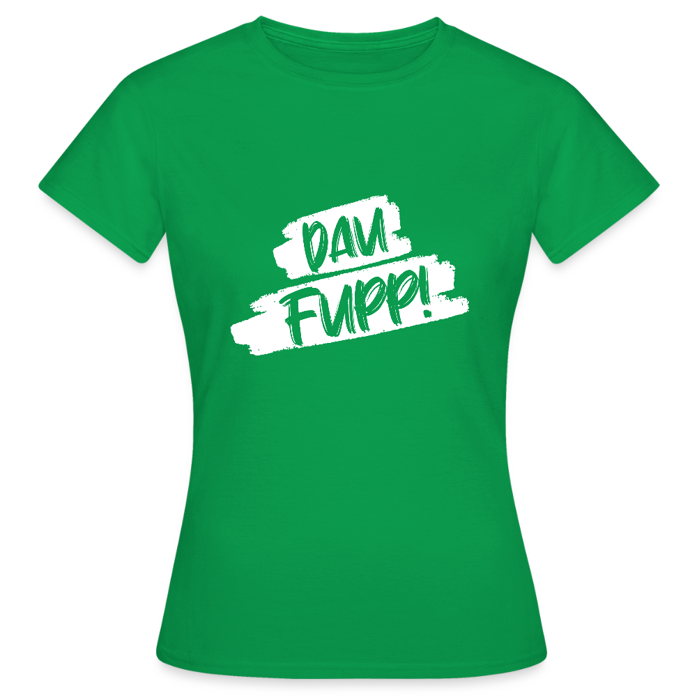 Frauen T-Shirt Dau Fupp - Kelly Green