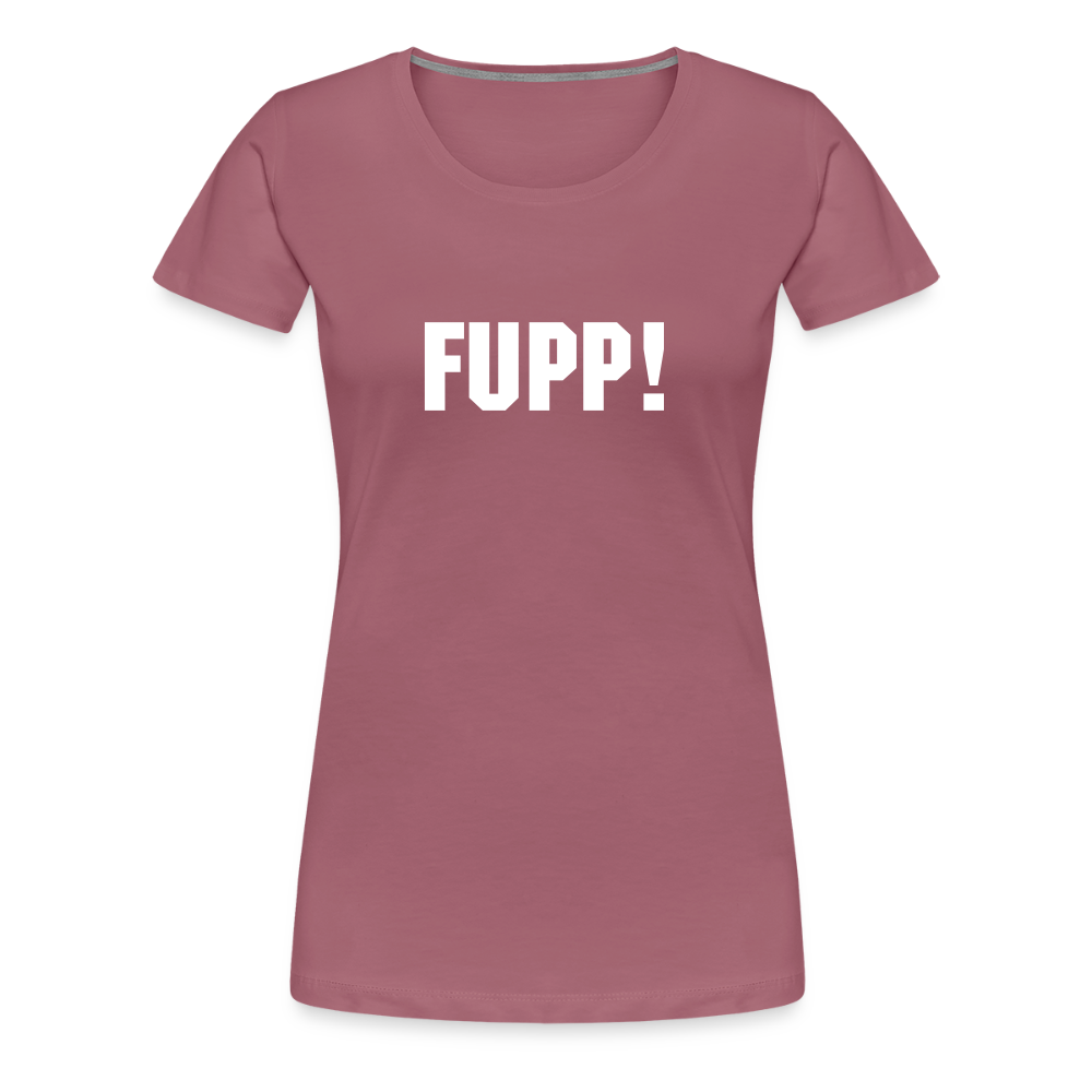 Frauen Premium T-Shirt FUPP! - Malve