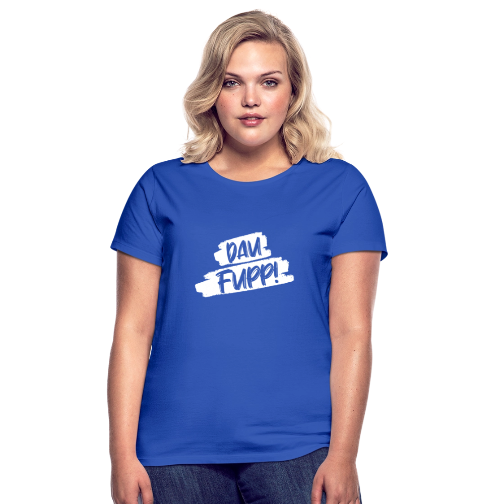 Frauen T-Shirt Dau Fupp - Royalblau