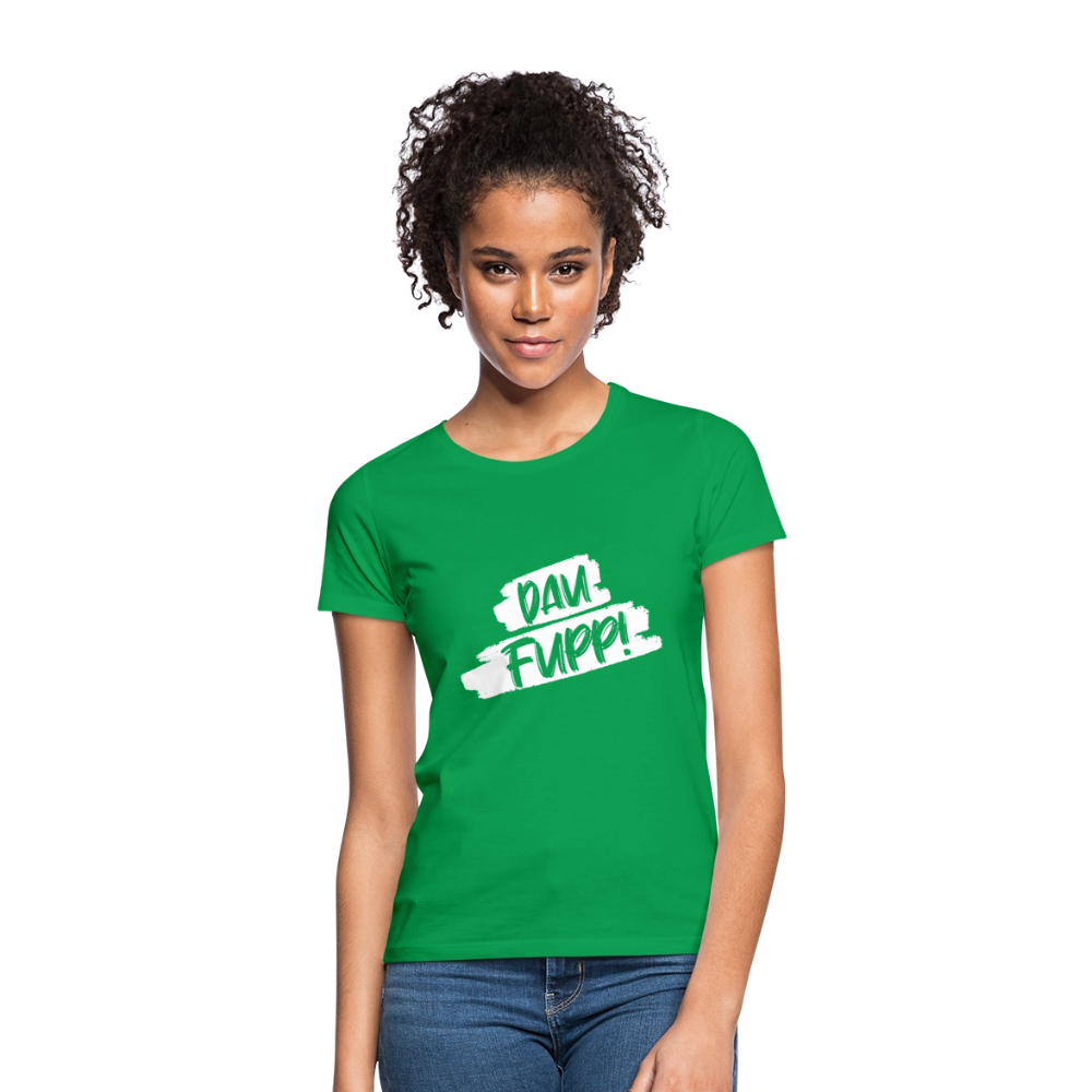 Frauen T-Shirt Dau Fupp - Kelly Green