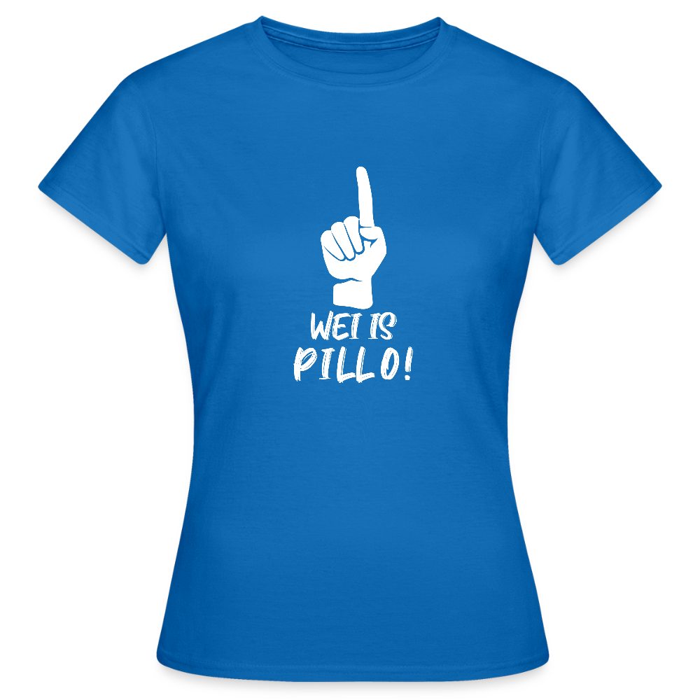 Frauen T-Shirt Wei is Pillo - Royalblau